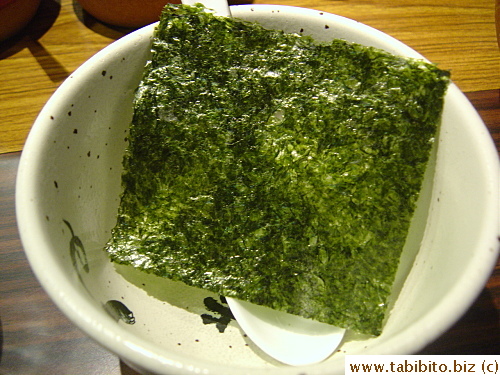 The man saw us order one bowl and offered me an extra bowl with a nori in it, how nice!